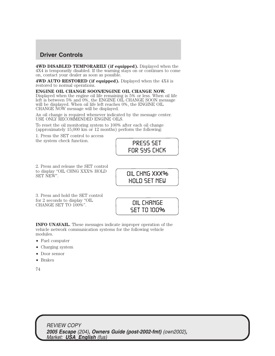 Driver controls | FORD 2005 Escape v.3 User Manual | Page 74 / 288