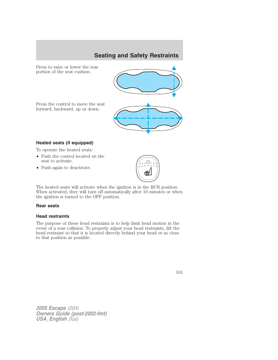 Heated seats (if equipped), Rear seats, Head restraints | Seating and safety restraints | FORD 2005 Escape v.4 User Manual | Page 101 / 296
