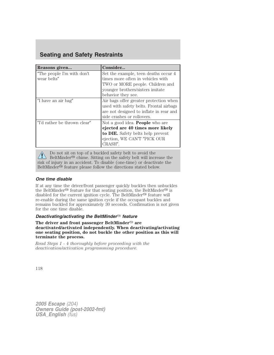 One time disable, Deactivating/activating the beltminder feature, Seating and safety restraints | FORD 2005 Escape v.4 User Manual | Page 118 / 296