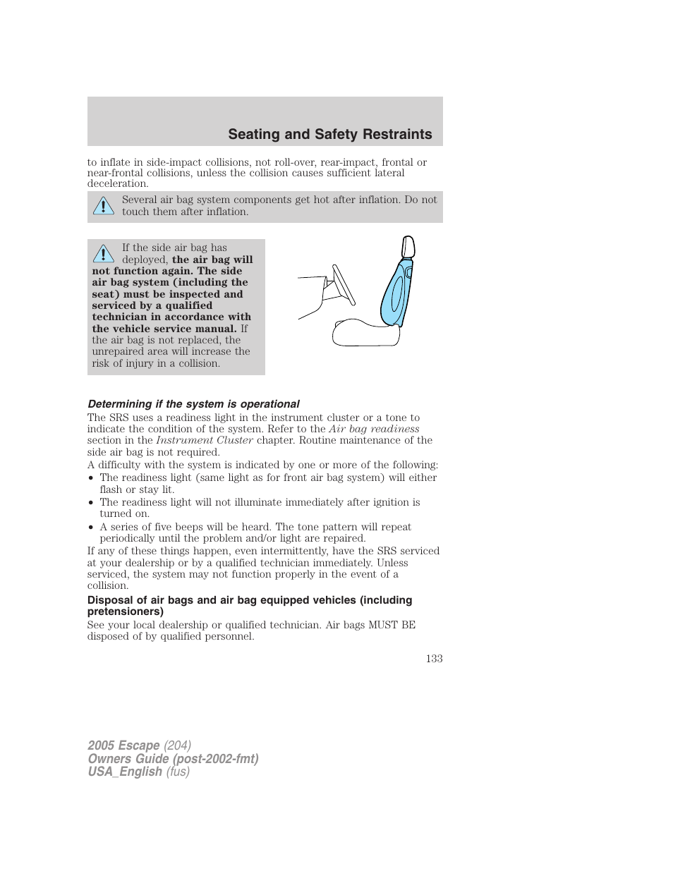 Determining if the system is operational, Seating and safety restraints | FORD 2005 Escape v.4 User Manual | Page 133 / 296
