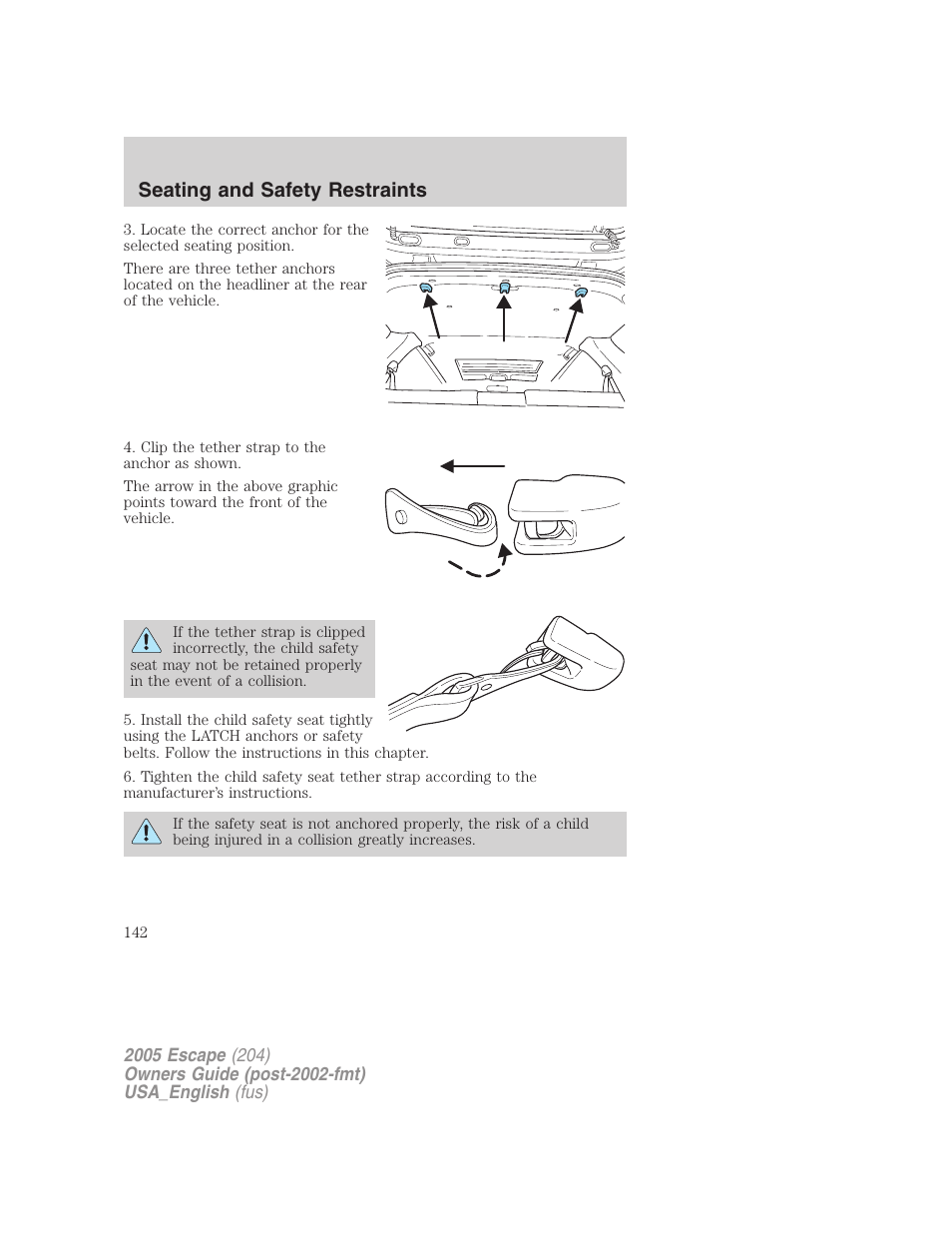 Seating and safety restraints | FORD 2005 Escape v.4 User Manual | Page 142 / 296