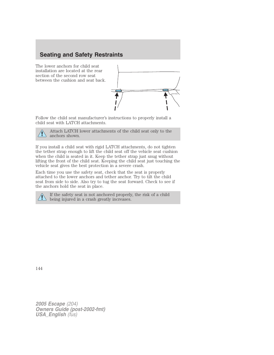 Seating and safety restraints | FORD 2005 Escape v.4 User Manual | Page 144 / 296