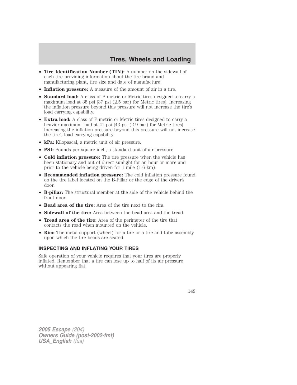 Inspecting and inflating your tires, Tire inflation, Tires, wheels and loading | FORD 2005 Escape v.4 User Manual | Page 149 / 296