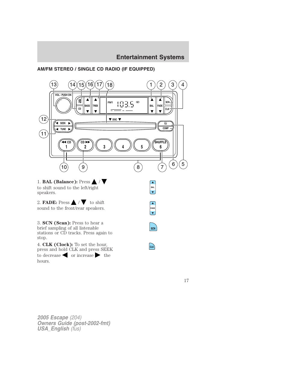 Entertainment systems, Am/fm stereo / single cd radio (if equipped), Am/fm stereo with cd | FORD 2005 Escape v.4 User Manual | Page 17 / 296