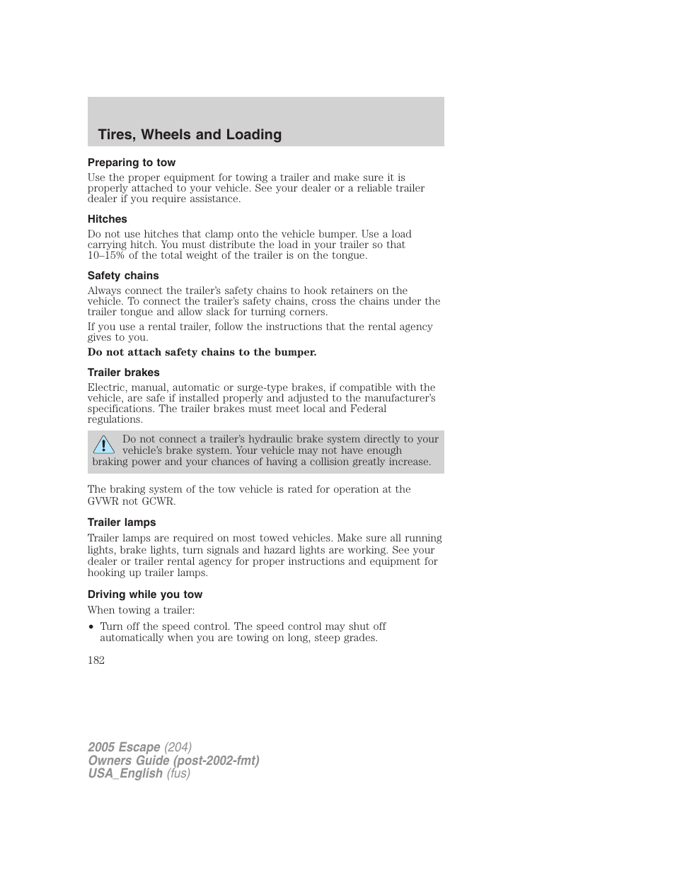 Preparing to tow, Hitches, Safety chains | Trailer brakes, Trailer lamps, Driving while you tow, Tires, wheels and loading | FORD 2005 Escape v.4 User Manual | Page 182 / 296