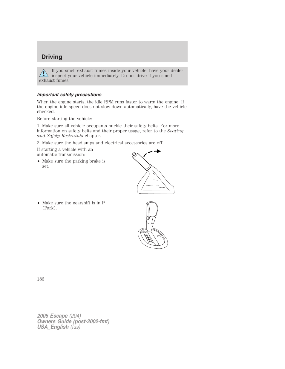 Important safety precautions, Driving | FORD 2005 Escape v.4 User Manual | Page 186 / 296