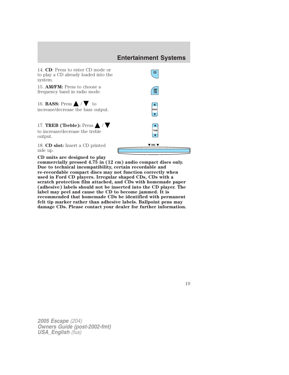 Entertainment systems | FORD 2005 Escape v.4 User Manual | Page 19 / 296