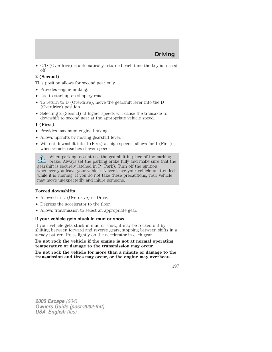 If your vehicle gets stuck in mud or snow, Driving | FORD 2005 Escape v.4 User Manual | Page 197 / 296