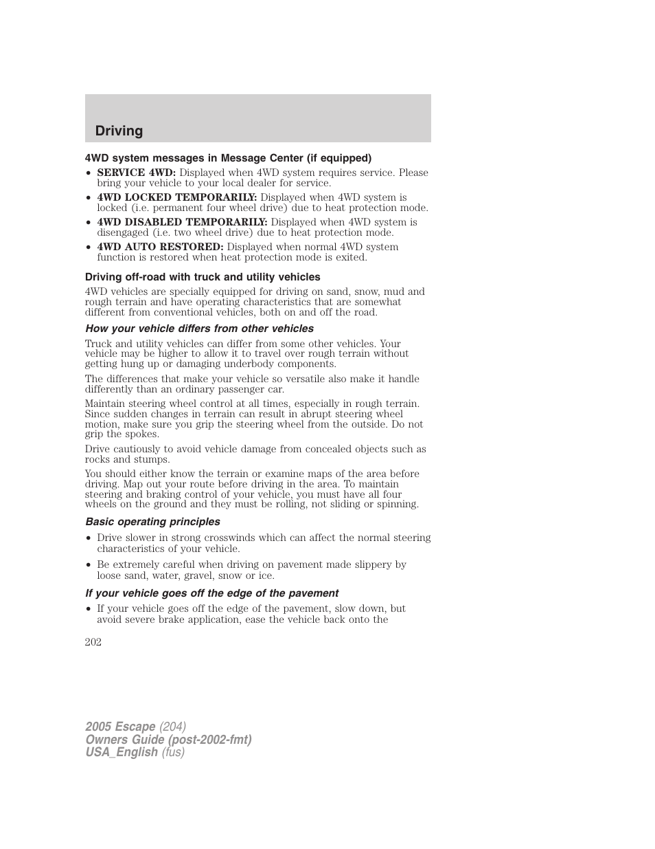 Driving off-road with truck and utility vehicles, How your vehicle differs from other vehicles, Basic operating principles | If your vehicle goes off the edge of the pavement, Driving | FORD 2005 Escape v.4 User Manual | Page 202 / 296