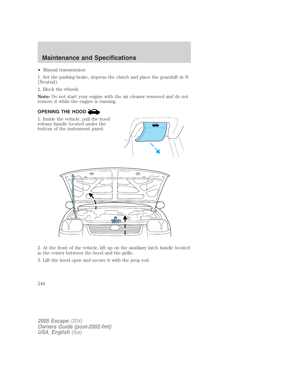 Opening the hood, Maintenance and specifications | FORD 2005 Escape v.4 User Manual | Page 244 / 296