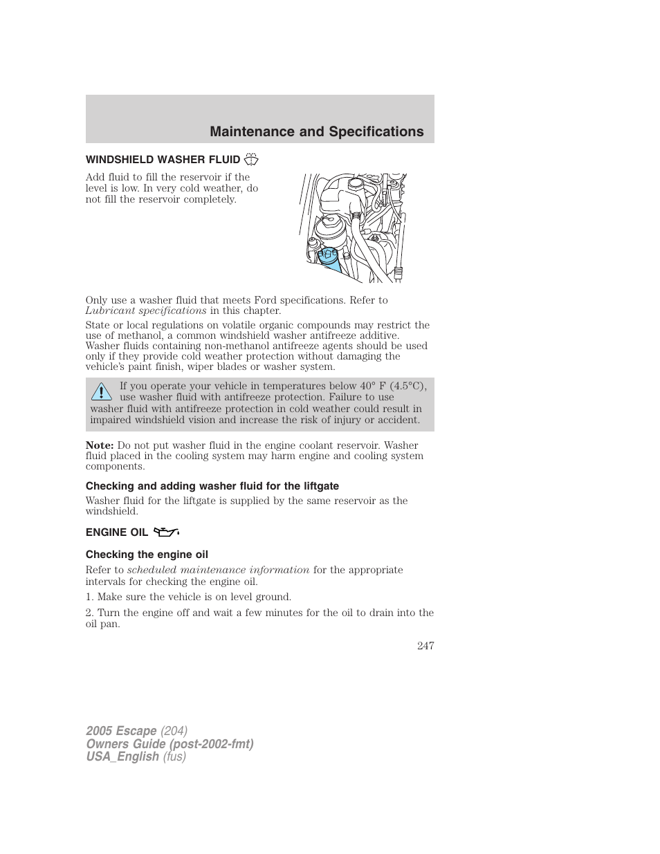 Windshield washer fluid, Checking and adding washer fluid for the liftgate, Engine oil | Checking the engine oil, Maintenance and specifications | FORD 2005 Escape v.4 User Manual | Page 247 / 296