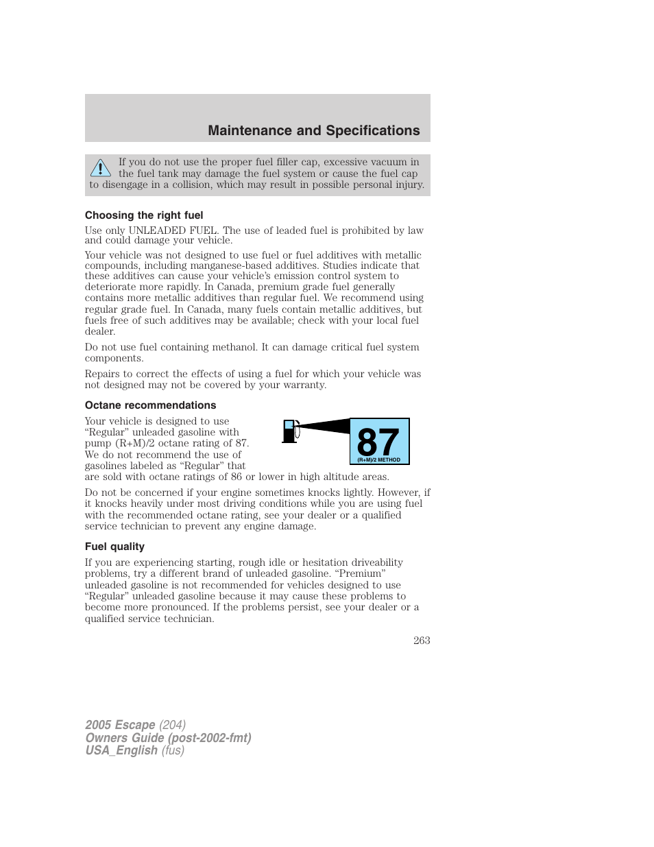 Choosing the right fuel, Octane recommendations, Fuel quality | FORD 2005 Escape v.4 User Manual | Page 263 / 296