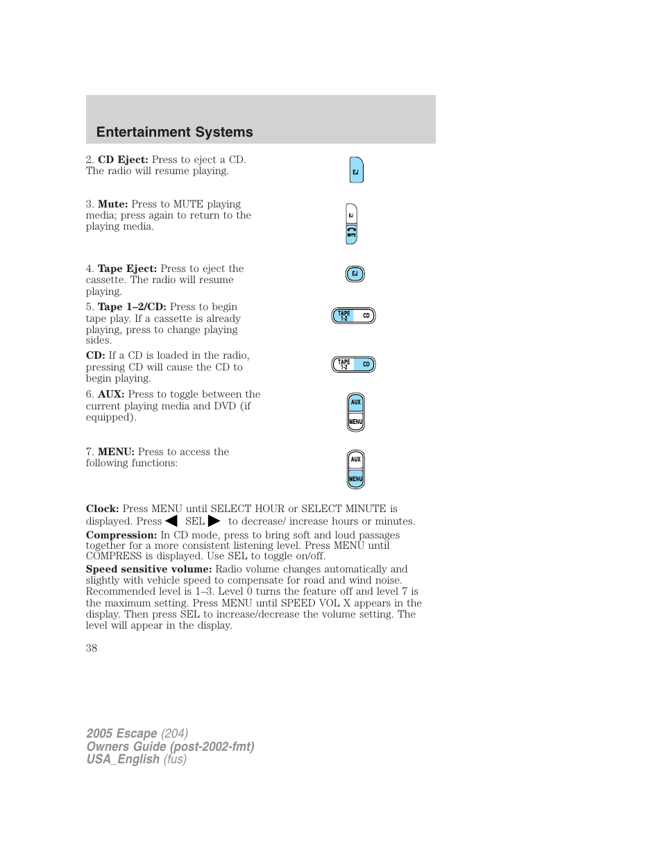 Entertainment systems | FORD 2005 Escape v.4 User Manual | Page 38 / 296