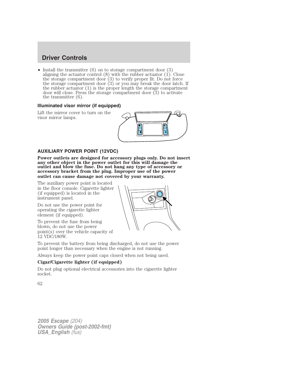 Illuminated visor mirror (if equipped), Auxiliary power point (12vdc), Driver controls | FORD 2005 Escape v.4 User Manual | Page 62 / 296