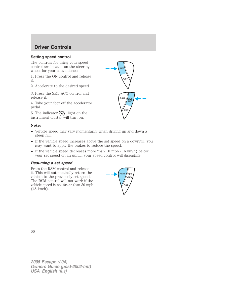 Setting speed control, Resuming a set speed, Driver controls | FORD 2005 Escape v.4 User Manual | Page 66 / 296