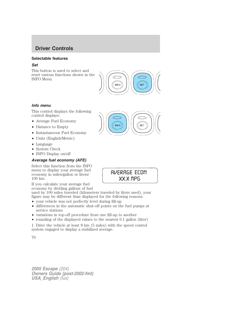 Selectable features, Info menu, Average fuel economy (afe) | Driver controls | FORD 2005 Escape v.4 User Manual | Page 70 / 296