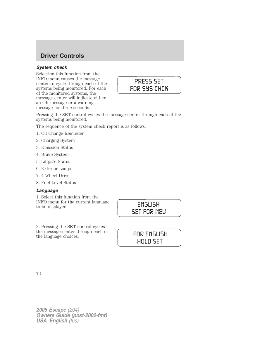 System check, Language, Driver controls | FORD 2005 Escape v.4 User Manual | Page 72 / 296