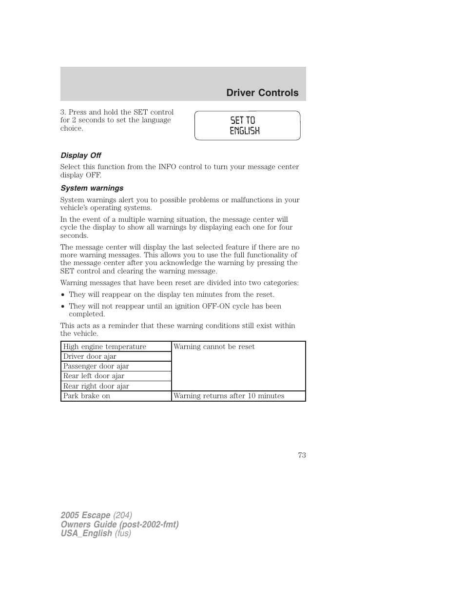 Display off, System warnings, Driver controls | FORD 2005 Escape v.4 User Manual | Page 73 / 296