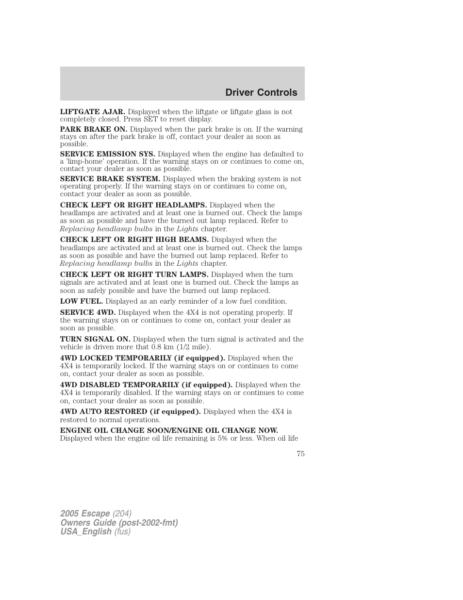 Driver controls | FORD 2005 Escape v.4 User Manual | Page 75 / 296