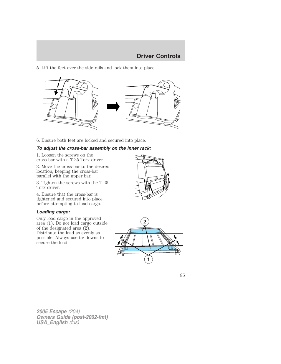 To adjust the cross-bar assembly on the inner rack, Loading cargo, Driver controls | FORD 2005 Escape v.4 User Manual | Page 85 / 296