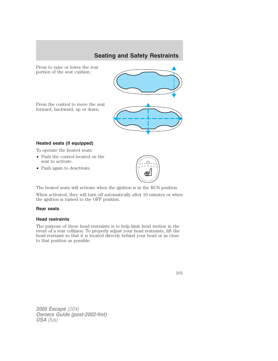 Heated seats (if equipped), Rear seats, Head restraints | Seating and safety restraints | FORD 2005 Escape v.5 User Manual | Page 101 / 296