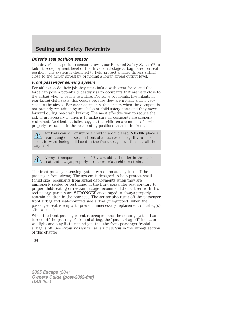 Driver’s seat position sensor, Front passenger sensing system, Seating and safety restraints | FORD 2005 Escape v.5 User Manual | Page 108 / 296