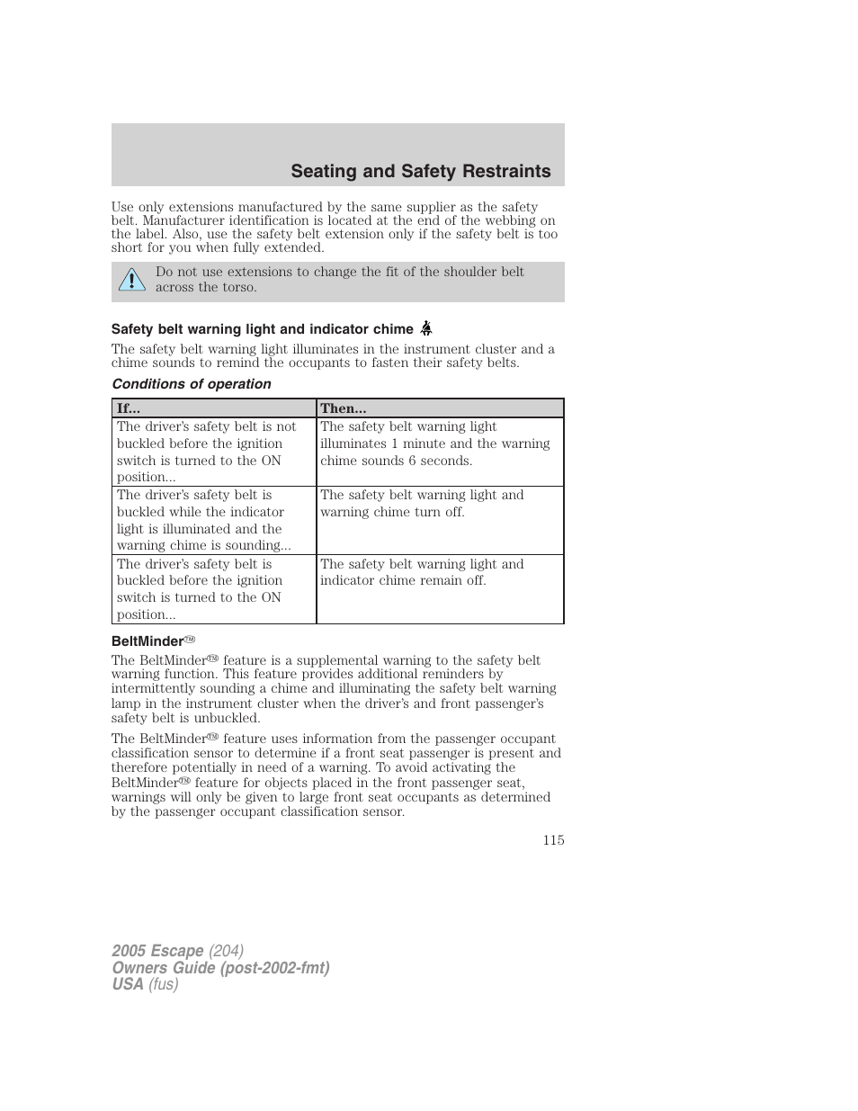 Safety belt warning light and indicator chime, Conditions of operation, Beltminder | Seating and safety restraints | FORD 2005 Escape v.5 User Manual | Page 115 / 296
