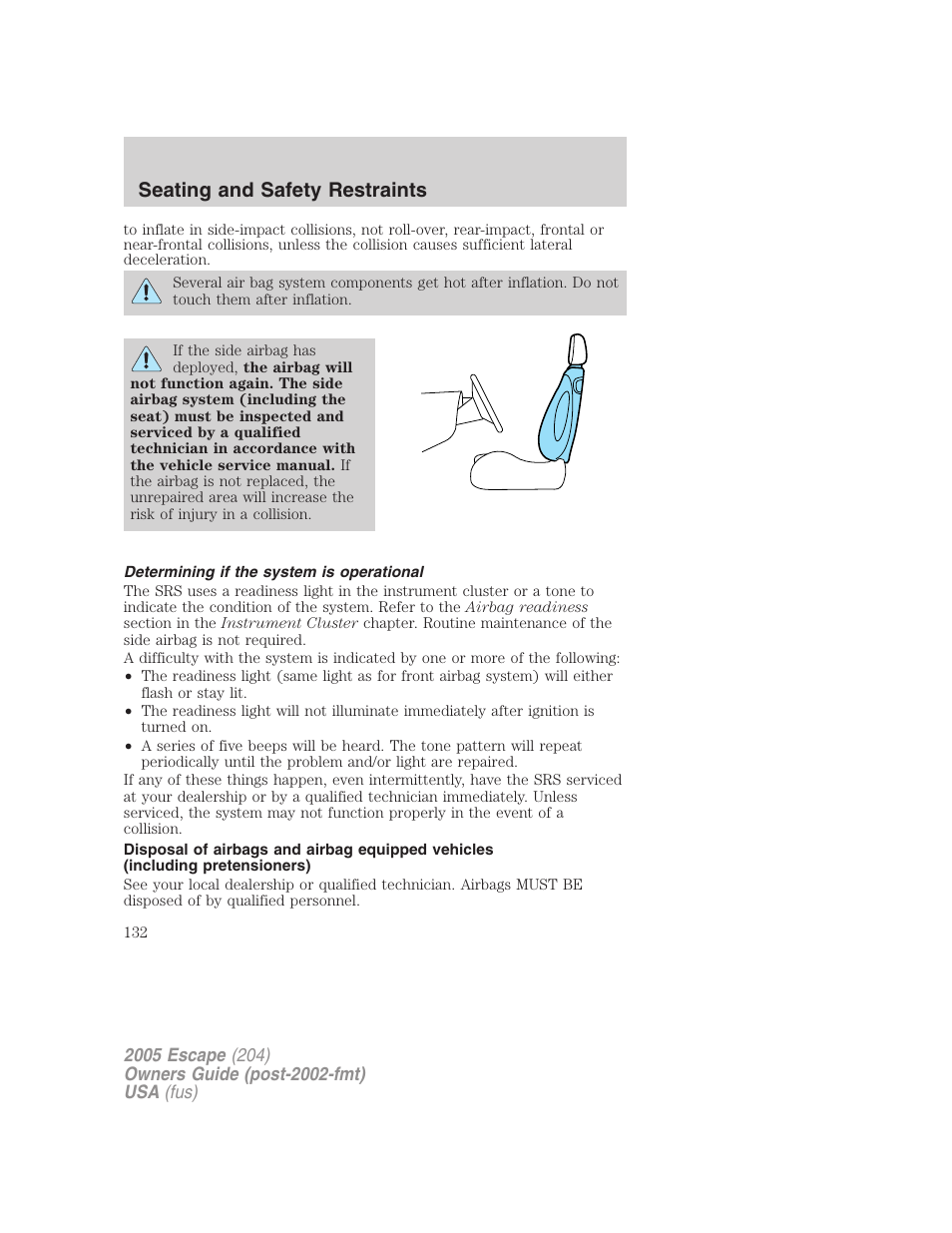 Determining if the system is operational, Seating and safety restraints | FORD 2005 Escape v.5 User Manual | Page 132 / 296
