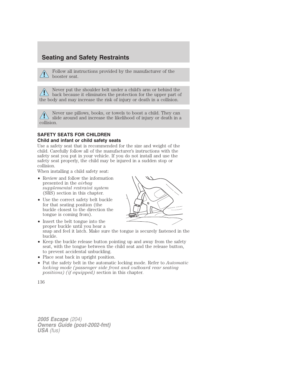 Safety seats for children, Child and infant or child safety seats, Seating and safety restraints | FORD 2005 Escape v.5 User Manual | Page 136 / 296