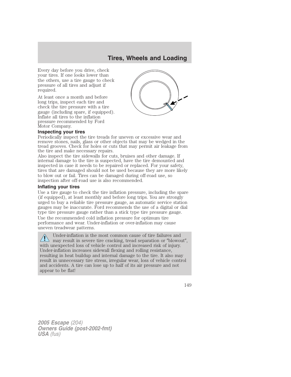 Inspecting your tires, Inflating your tires, Tires, wheels and loading | FORD 2005 Escape v.5 User Manual | Page 149 / 296