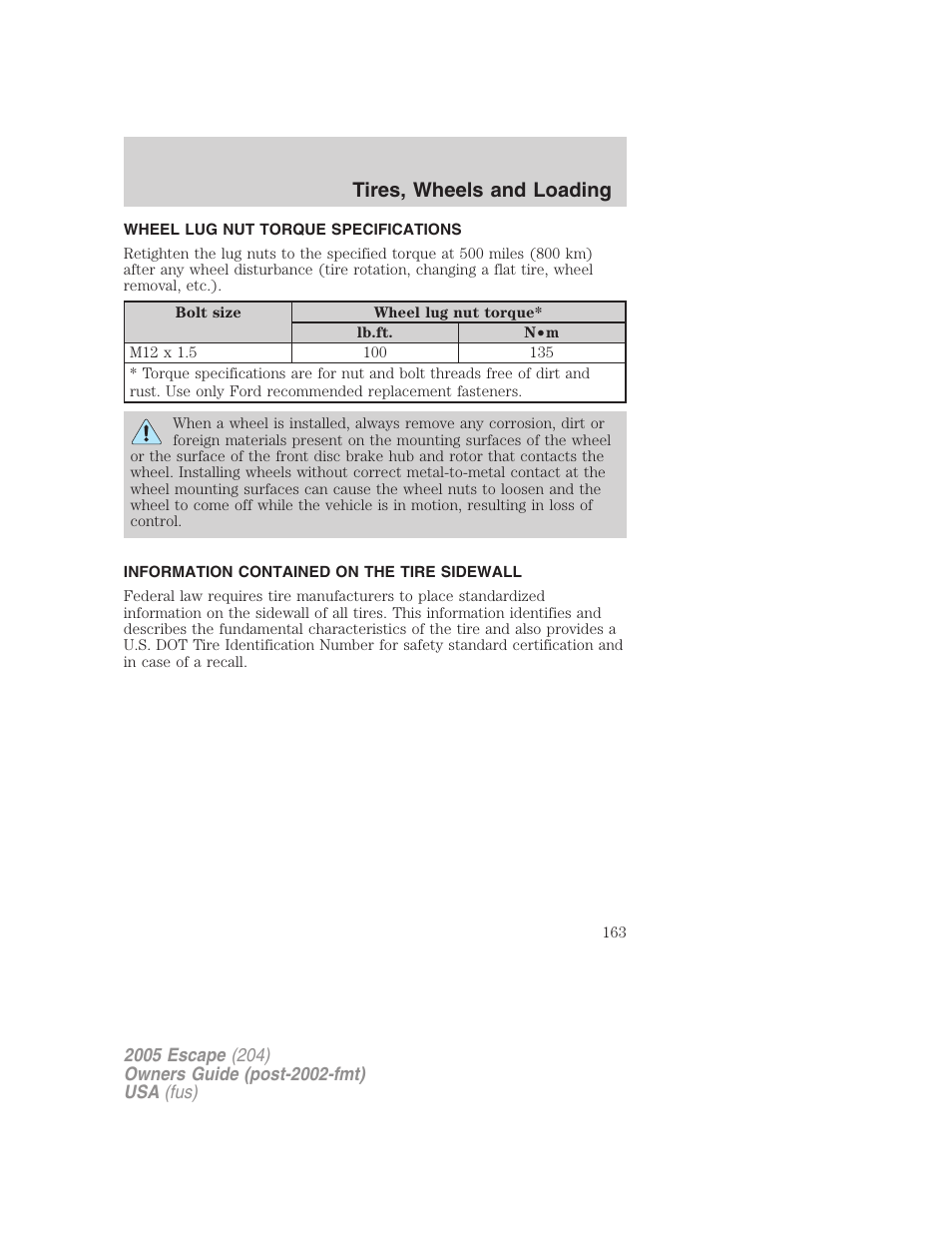 Wheel lug nut torque specifications, Information contained on the tire sidewall, Lug nut torque | Tires, wheels and loading | FORD 2005 Escape v.5 User Manual | Page 163 / 296