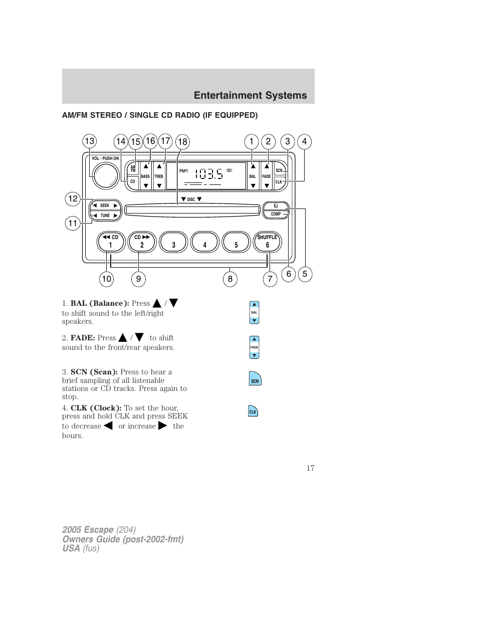 Entertainment systems, Am/fm stereo / single cd radio (if equipped), Am/fm stereo with cd | FORD 2005 Escape v.5 User Manual | Page 17 / 296