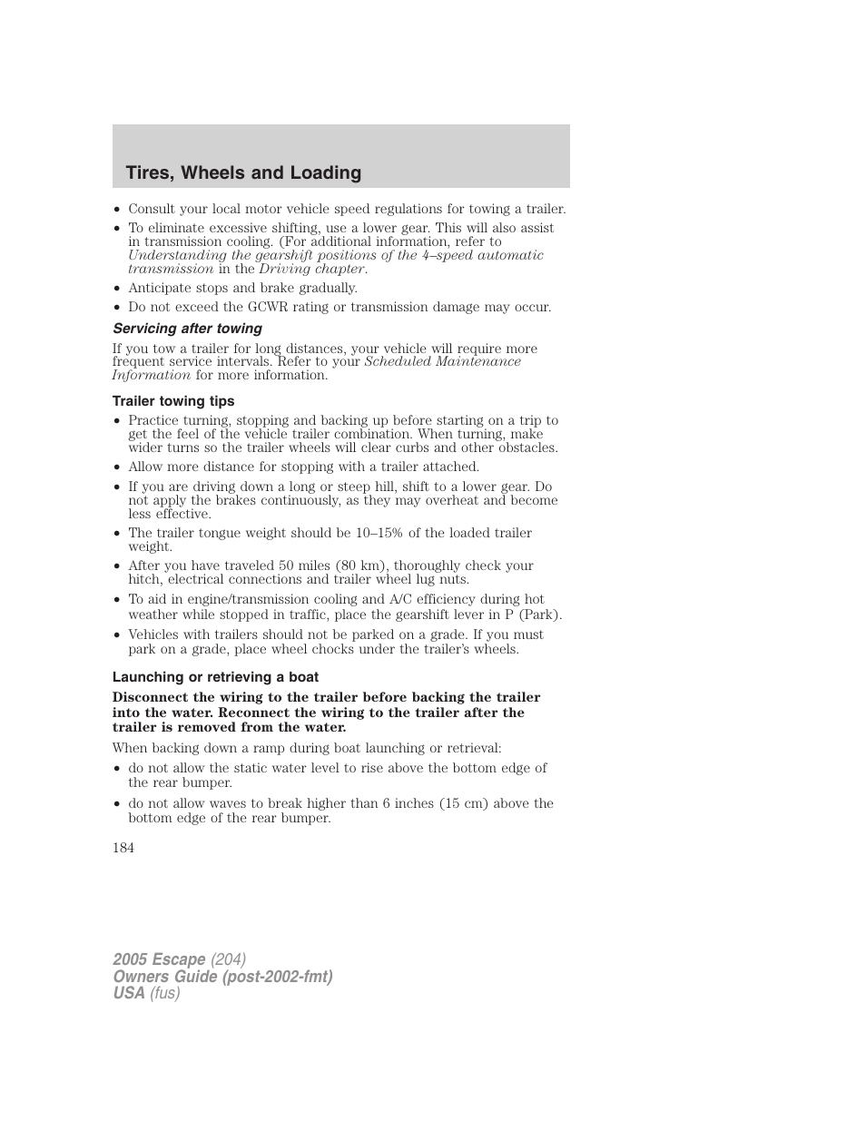 Servicing after towing, Trailer towing tips, Launching or retrieving a boat | Tires, wheels and loading | FORD 2005 Escape v.5 User Manual | Page 184 / 296