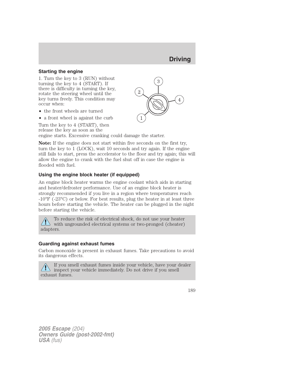 Starting the engine, Using the engine block heater (if equipped), Guarding against exhaust fumes | Driving | FORD 2005 Escape v.5 User Manual | Page 189 / 296