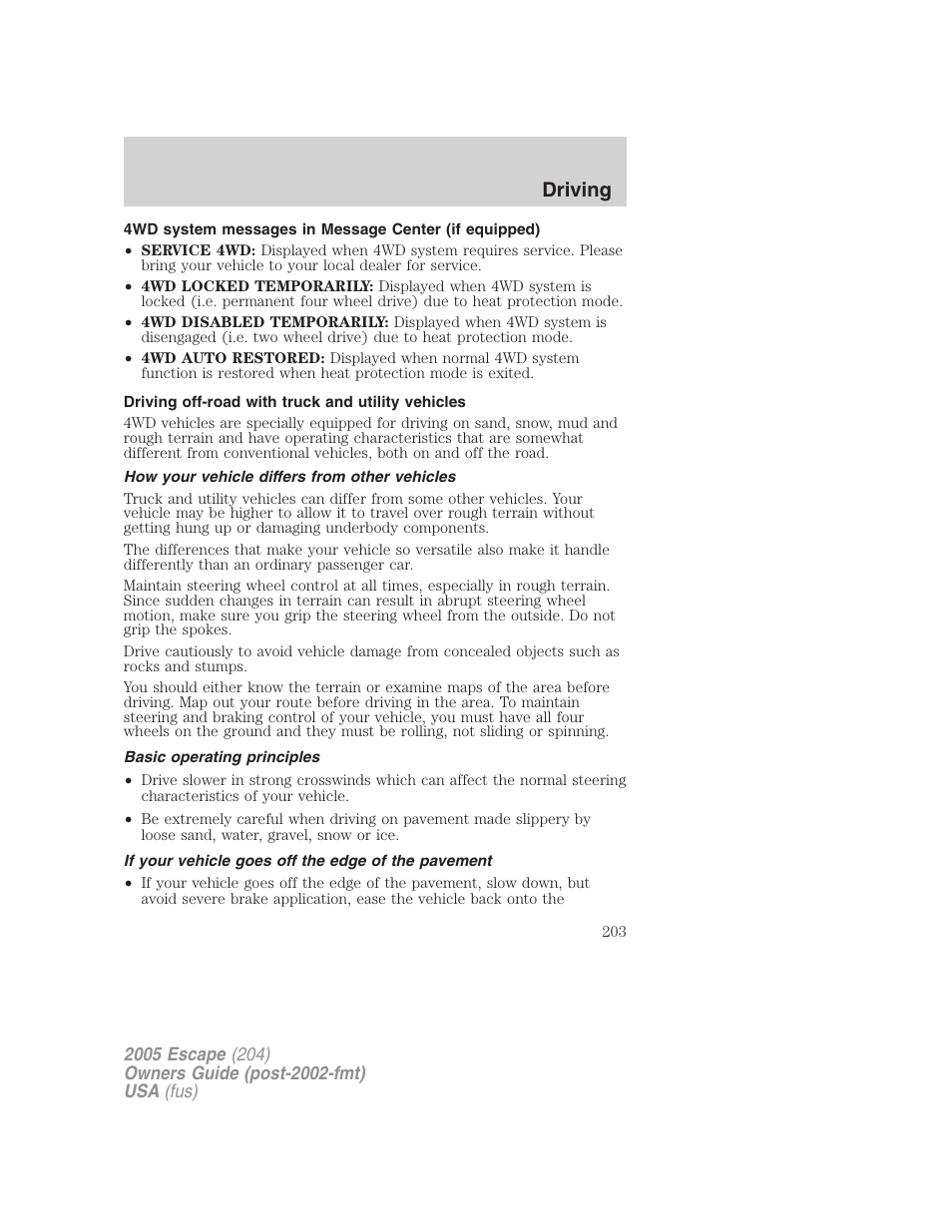 Driving off-road with truck and utility vehicles, How your vehicle differs from other vehicles, Basic operating principles | If your vehicle goes off the edge of the pavement, Driving | FORD 2005 Escape v.5 User Manual | Page 203 / 296