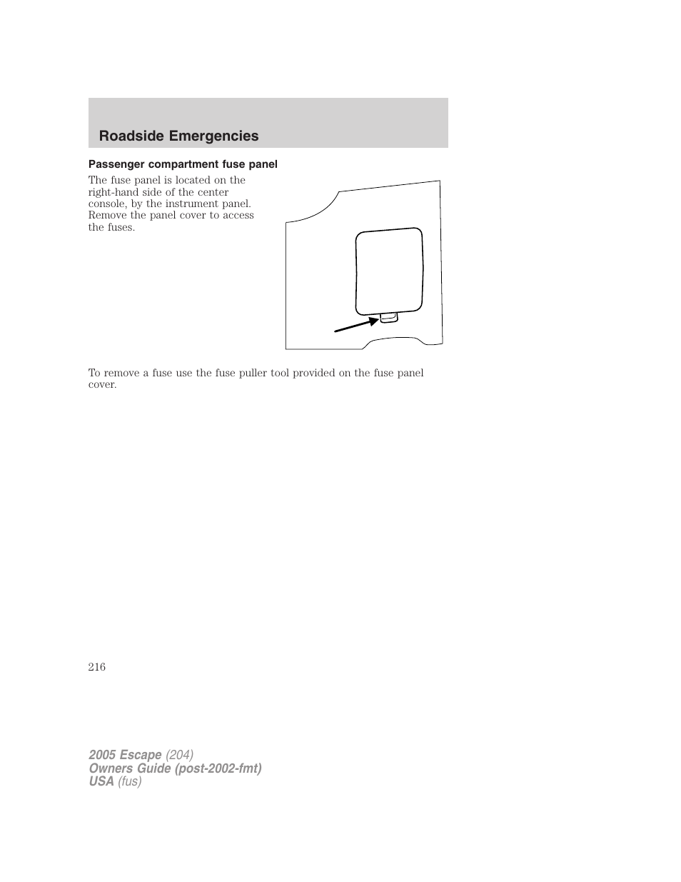 Passenger compartment fuse panel, Roadside emergencies | FORD 2005 Escape v.5 User Manual | Page 216 / 296