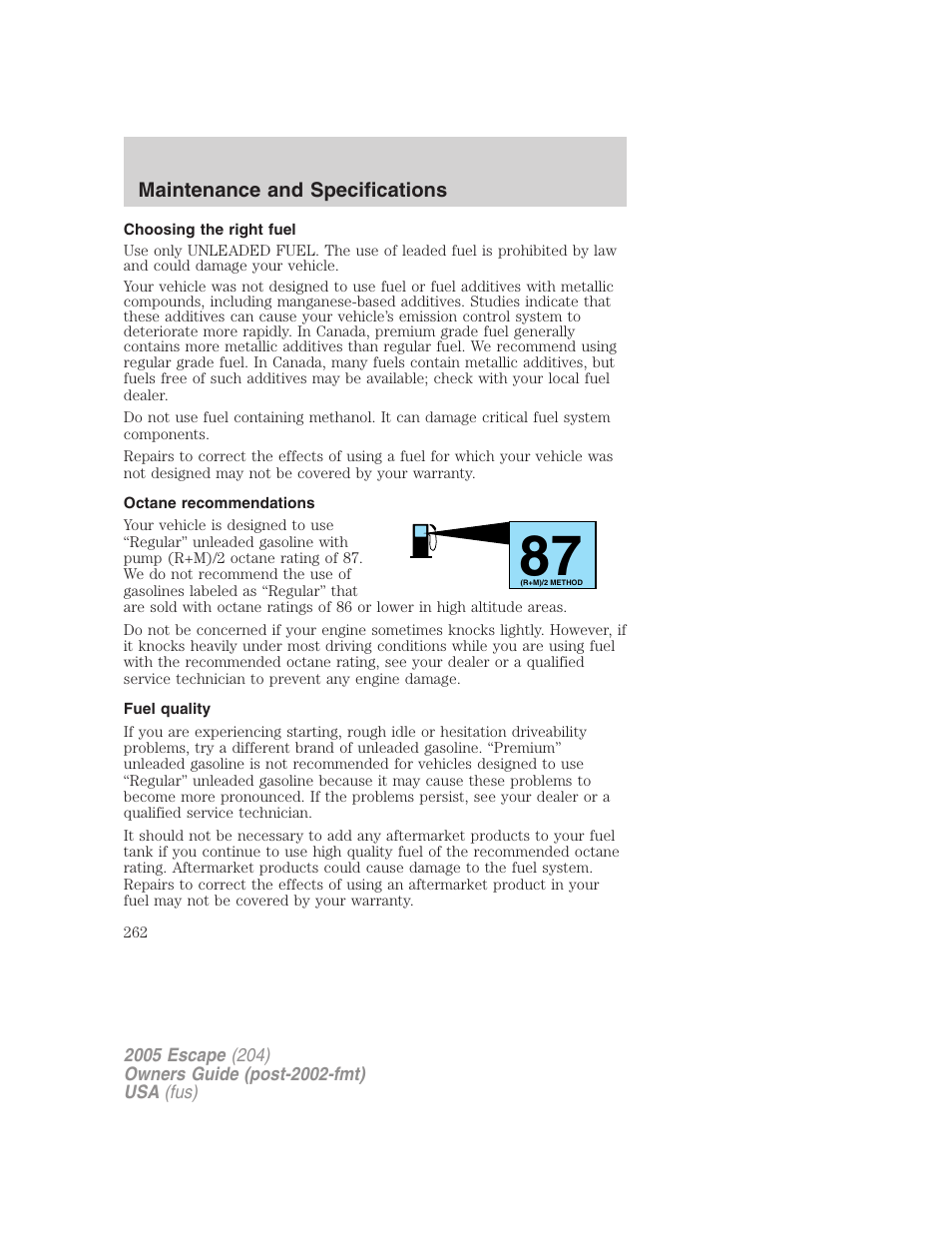 Choosing the right fuel, Octane recommendations, Fuel quality | FORD 2005 Escape v.5 User Manual | Page 262 / 296