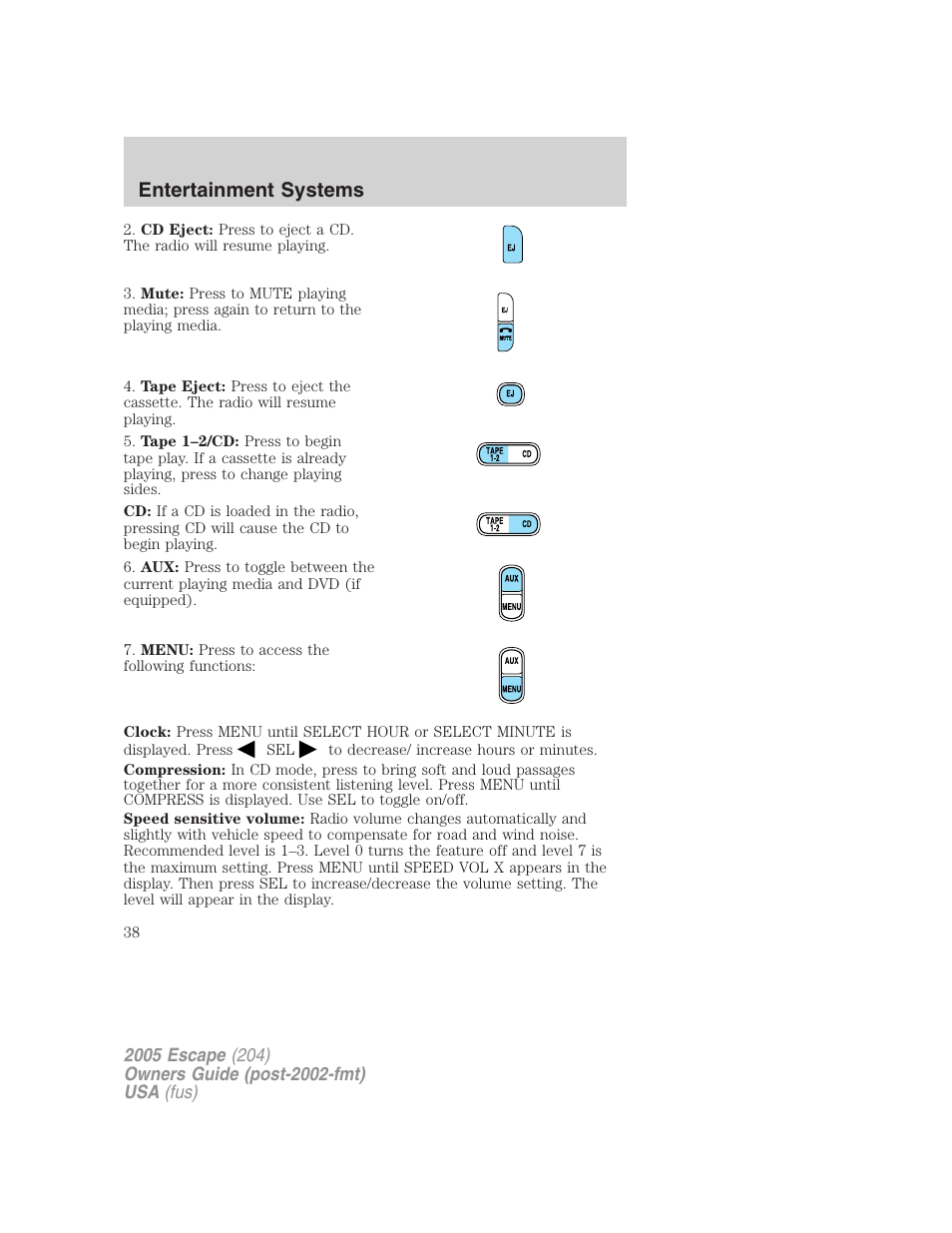 Entertainment systems | FORD 2005 Escape v.5 User Manual | Page 38 / 296