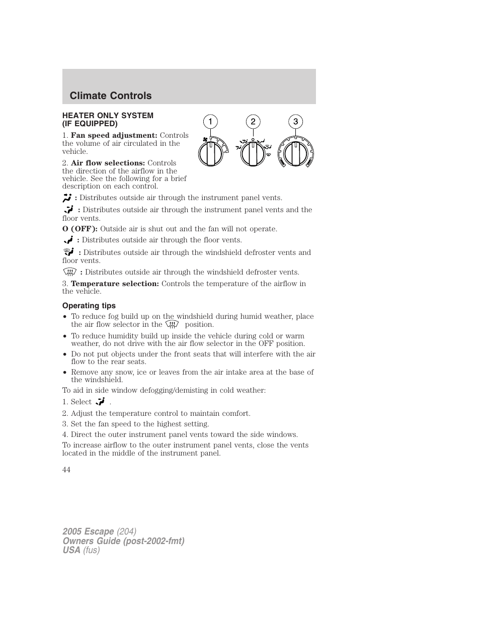 Climate controls, Heater only system (if equipped), Operating tips | Heater only | FORD 2005 Escape v.5 User Manual | Page 44 / 296