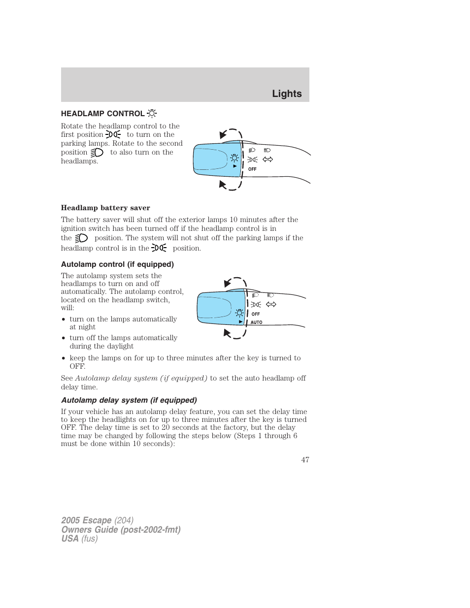 Lights, Headlamp control, Autolamp control (if equipped) | Autolamp delay system (if equipped), Headlamps | FORD 2005 Escape v.5 User Manual | Page 47 / 296