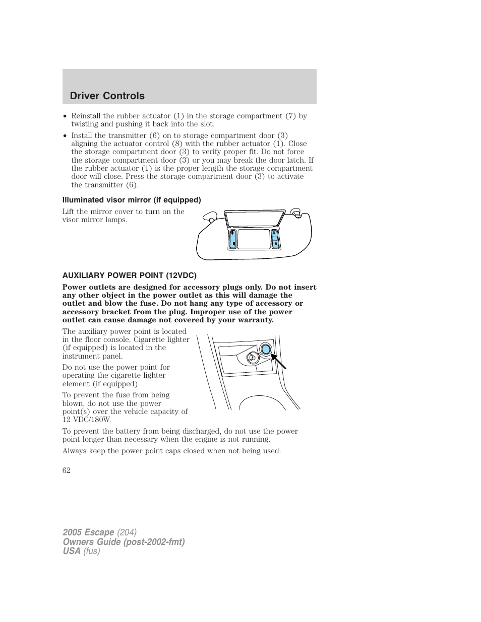 Illuminated visor mirror (if equipped), Auxiliary power point (12vdc), Driver controls | FORD 2005 Escape v.5 User Manual | Page 62 / 296