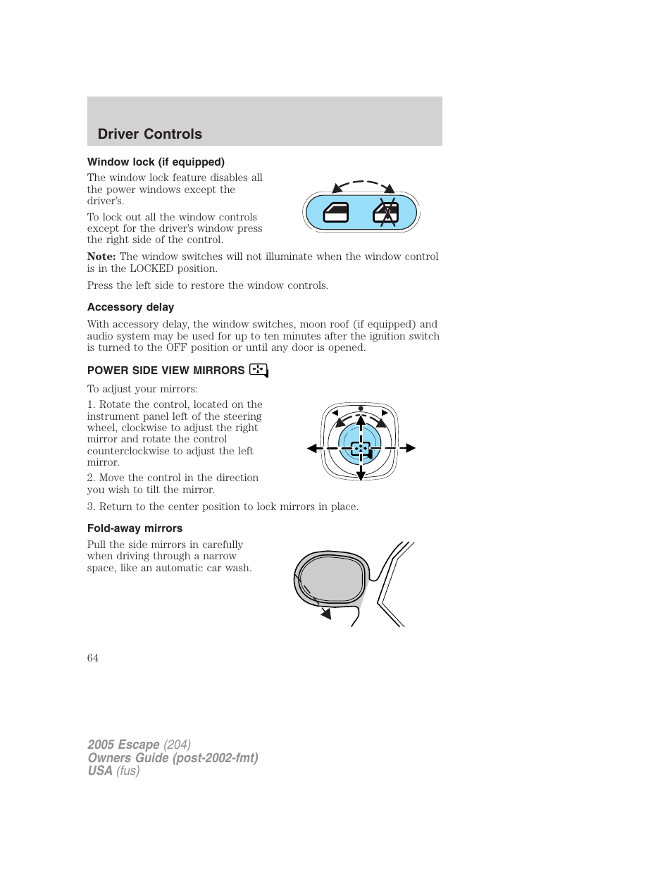 Window lock (if equipped), Accessory delay, Power side view mirrors | Fold-away mirrors, Mirrors, Driver controls | FORD 2005 Escape v.5 User Manual | Page 64 / 296