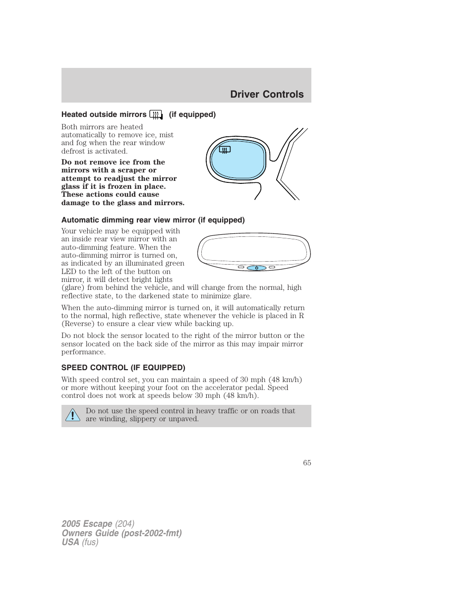 Heated outside mirrors (if equipped), Automatic dimming rear view mirror (if equipped), Speed control (if equipped) | Speed control, Driver controls | FORD 2005 Escape v.5 User Manual | Page 65 / 296