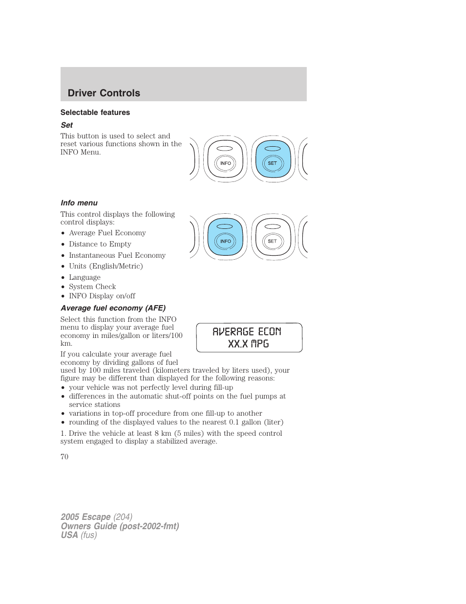 Selectable features, Info menu, Average fuel economy (afe) | Driver controls | FORD 2005 Escape v.5 User Manual | Page 70 / 296