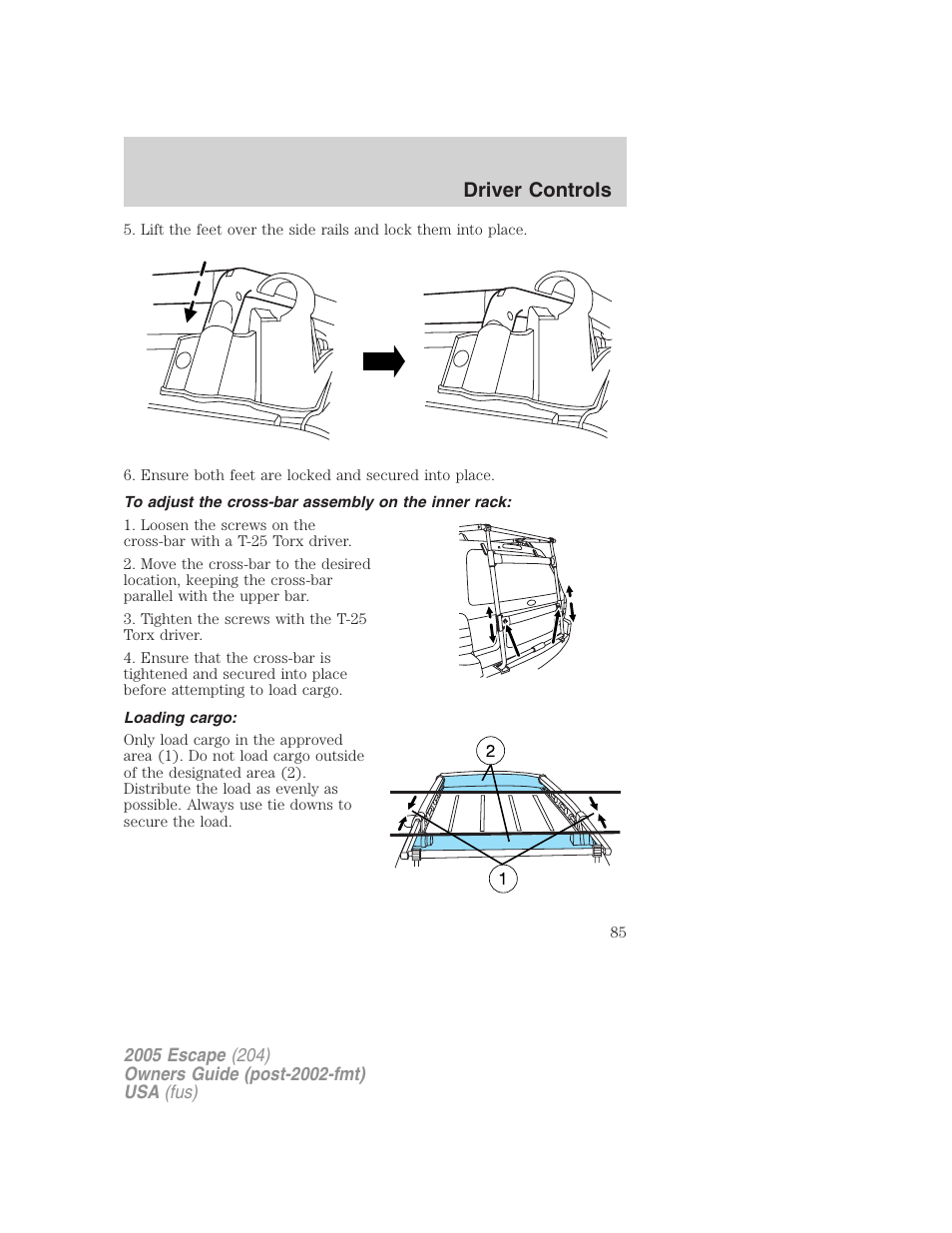 To adjust the cross-bar assembly on the inner rack, Loading cargo, Driver controls | FORD 2005 Escape v.5 User Manual | Page 85 / 296