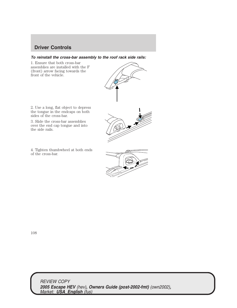 Driver controls | FORD 2005 Escape Hybrid v.1 User Manual | Page 108 / 328