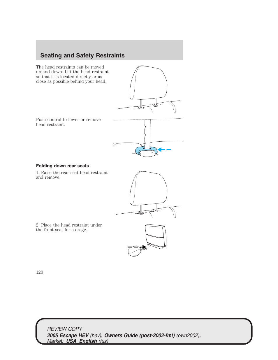 Seating and safety restraints | FORD 2005 Escape Hybrid v.1 User Manual | Page 120 / 328
