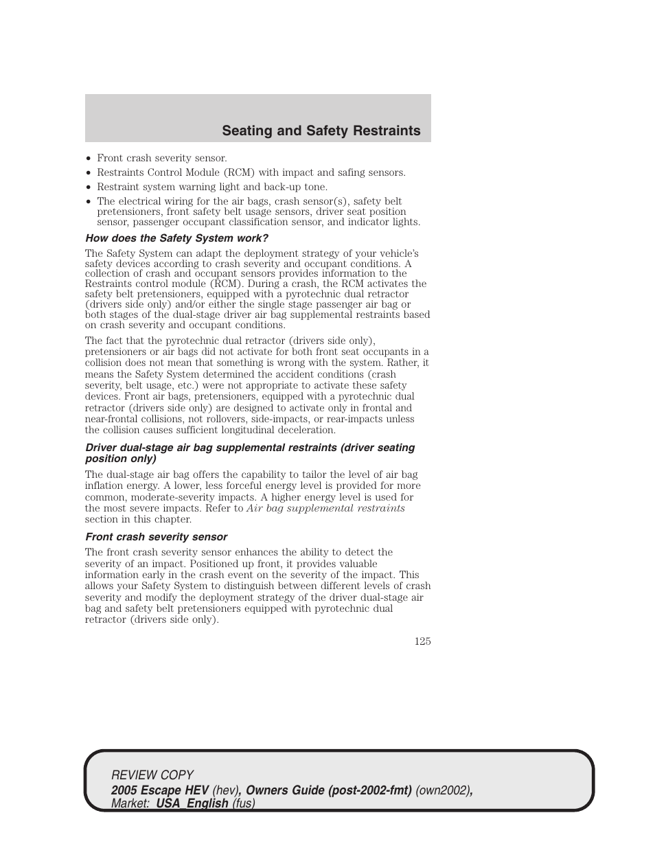 Seating and safety restraints | FORD 2005 Escape Hybrid v.1 User Manual | Page 125 / 328