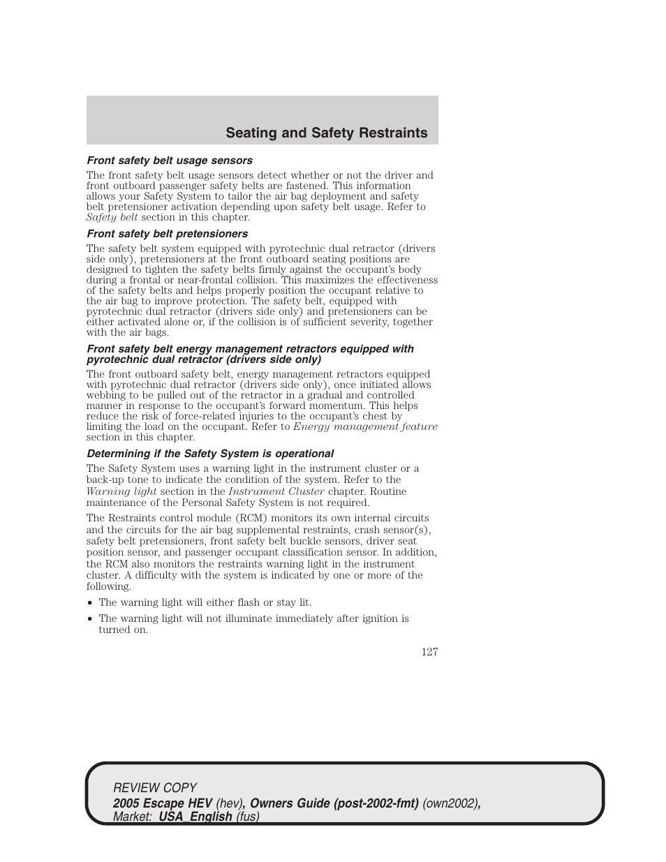 Seating and safety restraints | FORD 2005 Escape Hybrid v.1 User Manual | Page 127 / 328