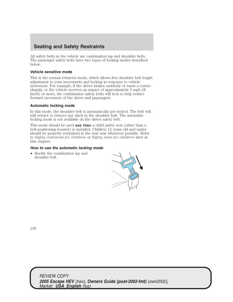 Seating and safety restraints | FORD 2005 Escape Hybrid v.1 User Manual | Page 130 / 328